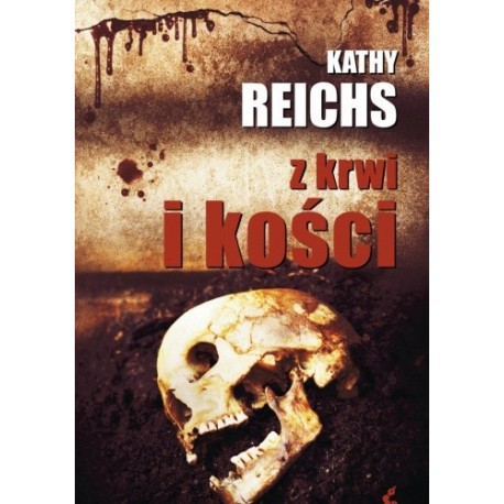 Z krwi i kości Kathy Reichs