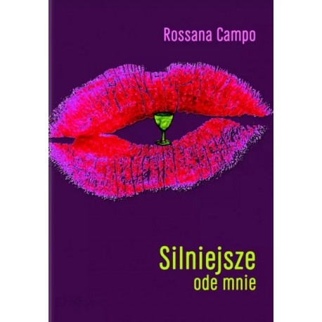 Silniejsze ode mnie Rossana Campo