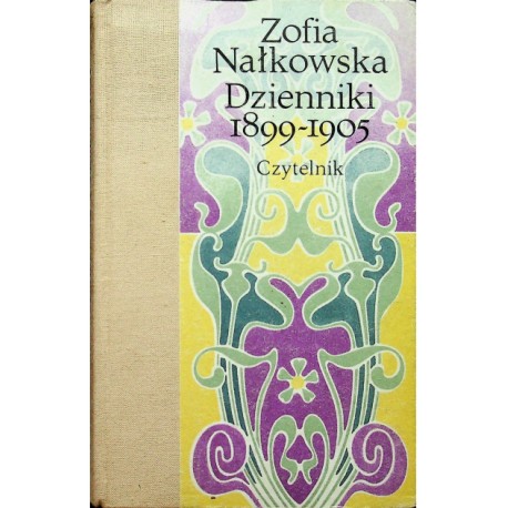 Zofia Nałkowska Dzienniki 1899-1905 T. 1