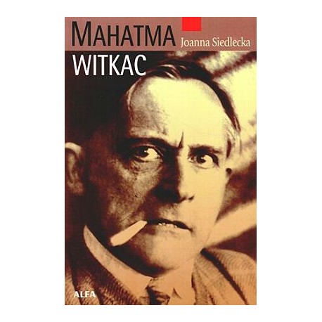 Mahatma Witkac Joanna Siedlecka