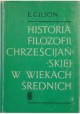 Historia filozofii chrześcijańskiej w wiekach średnich E. Gilson