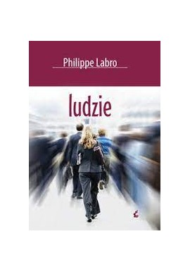 Ludzie Philippe Labro