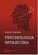 Psychologia społeczna Bogdan Wojciszke
