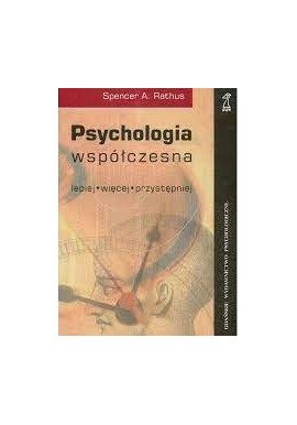 Psychologia współczesna lepiej*więcej*przystępniej Spencer A. Rathus