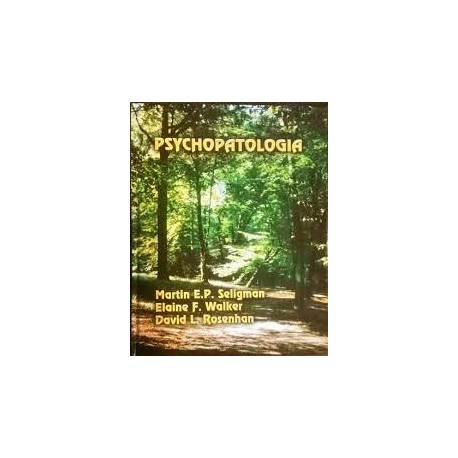 Psychopatologia Martin E.P. Seligman, Elaine F. Walker, David L. Rosenhan