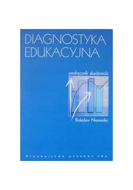 Diagnostyka edukacyjna Podręcznik akademicki Bolesław Niemierko