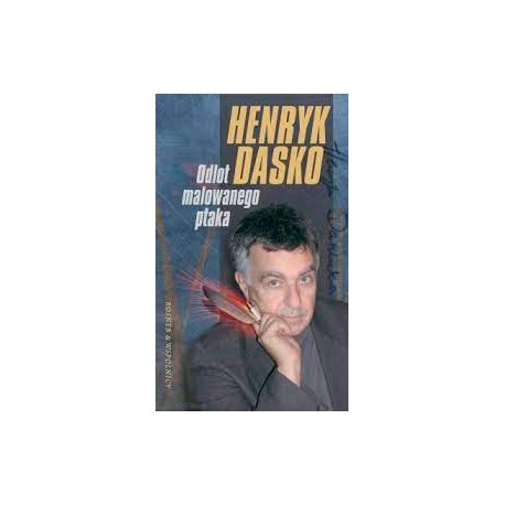 Odlot malowanego ptaka Henryk Dasko