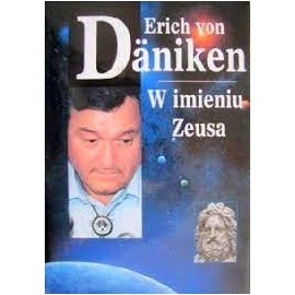 W imieniu Zeusa Erich von Daniken