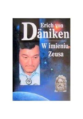 W imieniu Zeusa Erich von Daniken