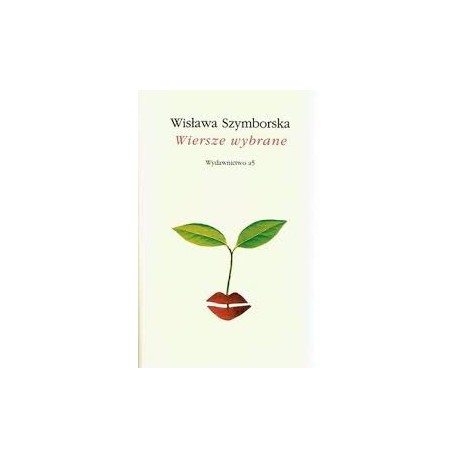 Wiersze wybrane Wisława Szymborska