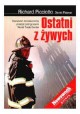 Ostatni z żywych Opowieść strażaka, który przeżył pod gruzami World Trade Center Richard Picciotto, Daniel Paisner