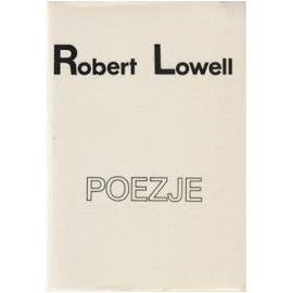 Poezje Robert Lowell