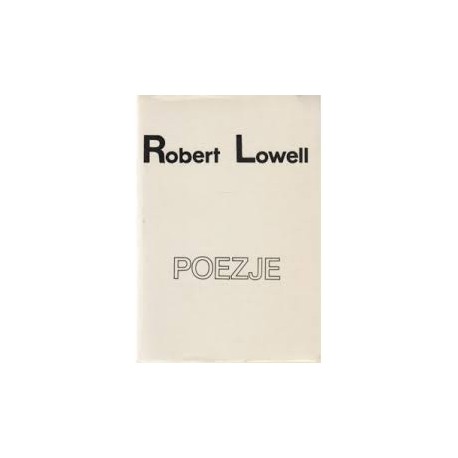 Poezje Robert Lowell