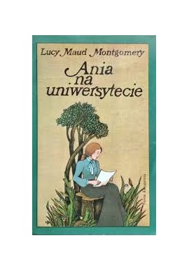 Ania na uniwersytecie Lucy Maud Montgomery