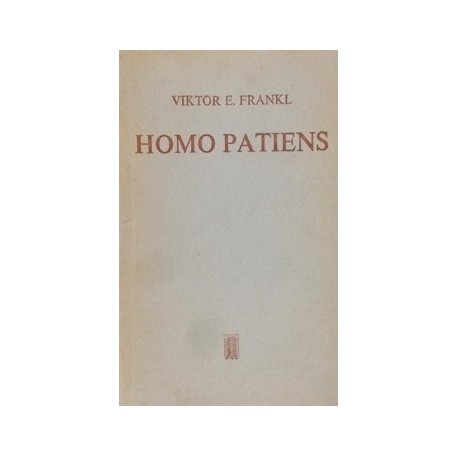 Homo Patiens Viktor E. Frankl