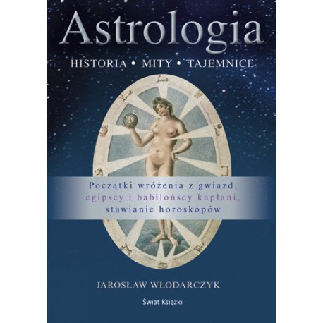 Astrologia Historia * Mity * Tajemnice Jarosław Włodarczyk