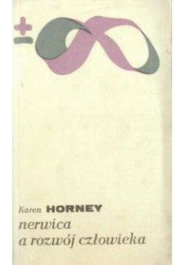 Nerwica a rozwój człowieka Karen Horney Seria Biblioteka Myśli Współczesnej
