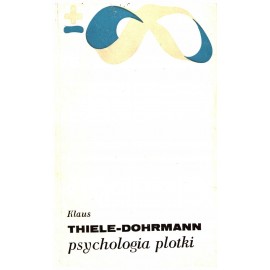 Psychologia plotki Klaus Thiele-Dohrmann Seria Biblioteka Myśli Współczesnej