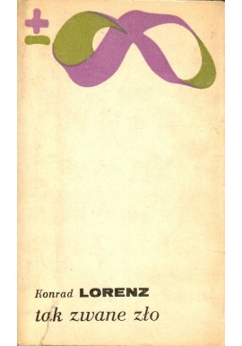 Tak zwane zło Konrad Lorenz Seria Biblioteka Myśli Współczesnej