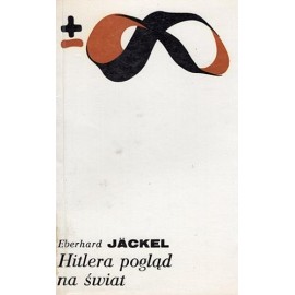 Hitlera pogląd na świat Eberhard Jackel Seria Biblioteka Myśli Współczesnej