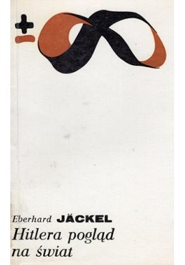Hitlera pogląd na świat Eberhard Jackel Seria Biblioteka Myśli Współczesnej