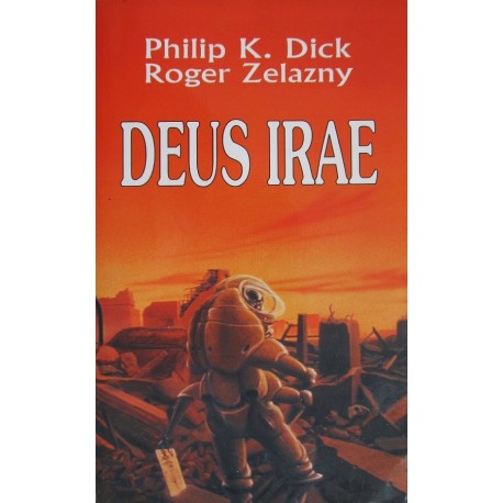 Deus Irae Philip K. Dick, Roger Zelazny