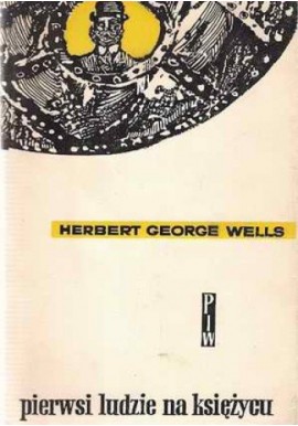 Pierwsi ludzie na księżycu Herbert George Wells