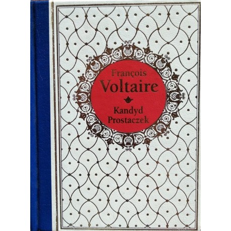 Kandyd. Prostaczek Francois Voltaire Seria Arcydzieła Literatury Światowej
