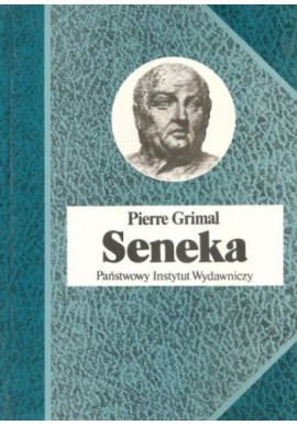 Seneka Pierre Grimal Seria Biografie Sławnych Ludzi