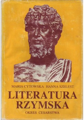 Literatura rzymska Okres cesarstwa Maria Cytowska, Hanna Szelest