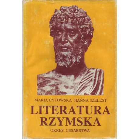 Literatura rzymska Okres cesarstwa Maria Cytowska, Hanna Szelest