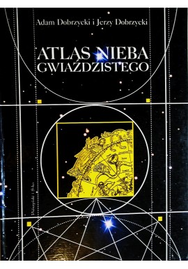 Atlas nieba gwiaździstego Adam Dobrzycki i Jerzy Dobrzycki
