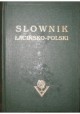 Słownik łacińsko-polski Praca zbiorowa pod kierownictwem Dra Bronisława Kruczkiewicza (reprint)