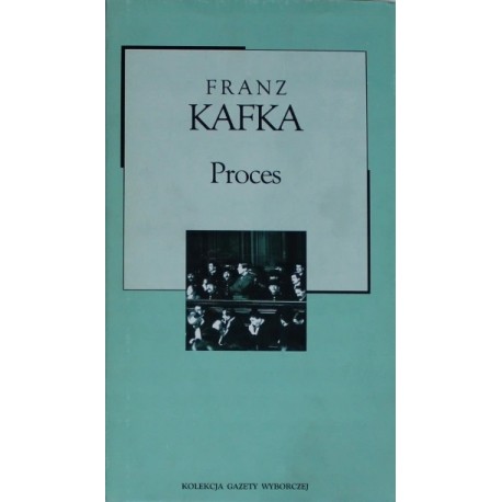 Proces Franz Kafka Kolekcja Gazety Wyborczej