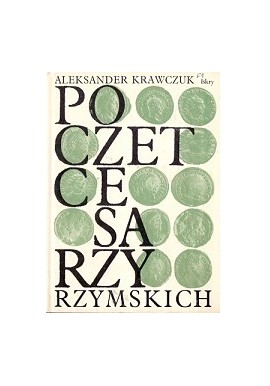 Poczet cesarzy rzymskich Dominat Aleksander Krawczuk