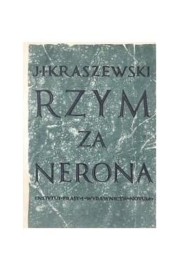 Rzym za Nerona Obrazy historyczne J. I. Kraszewski
