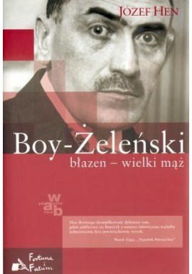 Boy-Żeleński błazen - wielki mąż Józef Hen