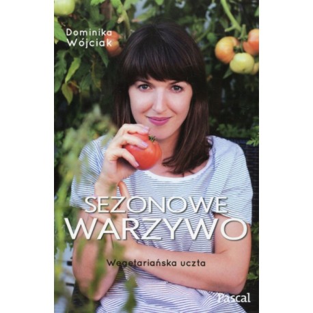 Sezonowe warzywo Wegetariańska uczta Dominika Wójciak