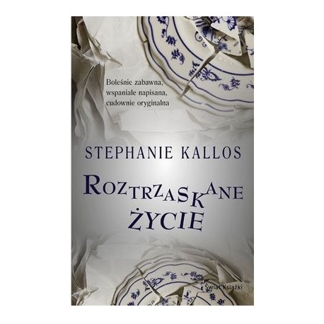 Roztrzaskane życie Stephanie Kallos