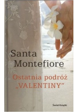 Ostatnia podróż "Valentiny" Santa Montefiore