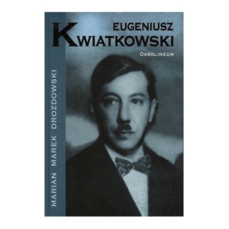 Eugeniusz Kwiatkowski Marian Marek Drozdowski