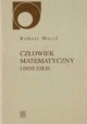 Człowiek matematyczny i inne eseje Robert Musil