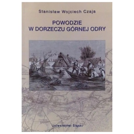 Powodzie w dorzeczu górnej Odry Stanisław Wojciech Czaja