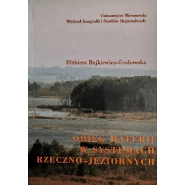 Obieg materii w systemach rzeczno-jeziornych Elżbieta Bajkiewicz-Grabowska