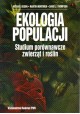 Ekologia populacji Studium porównawcze zwierząt i roślin Michael Begon, Martin Mortimer, David J. Thompson