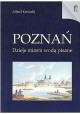 Poznań Dzieje miasta wodą pisane Alfred Kaniecki