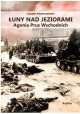 Łuny nad jeziorami Agonia Prus Wschodnich Leszek Adamczewski