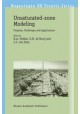 Unsatyrated-zone Modeling Progress, Challenges and Applications R.A. Feddes, G.H. de Rooij, J.C. van Dam