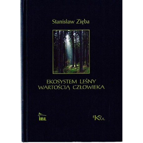 Ekosystem leśny wartością człowieka Stanisław Zięba