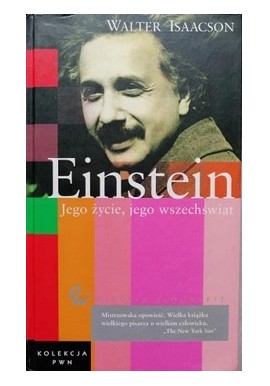 Einstein Jego życie, jego wszechświat Walter Isaacson Seria Wielkie Biografie